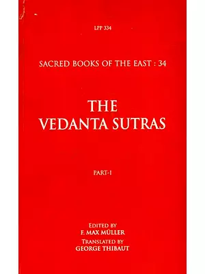 The Vedanta Sutras- With The Commentary By Sankaracarya (Part-I)