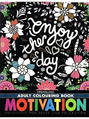 Adult Colouring Book- Motivation Colouring for Peace and Relaxation