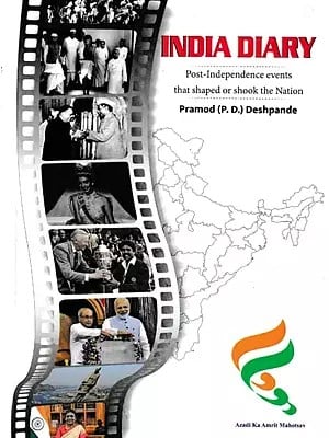 India Diary  (Post-Independence Events that Shaped or Shook the Nation)