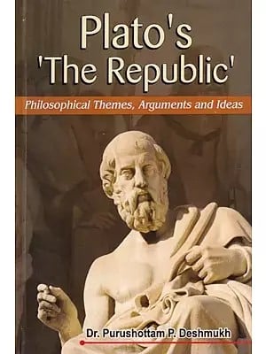 Plato's the Republic: Philosophical Themes, Arguments and Ideas