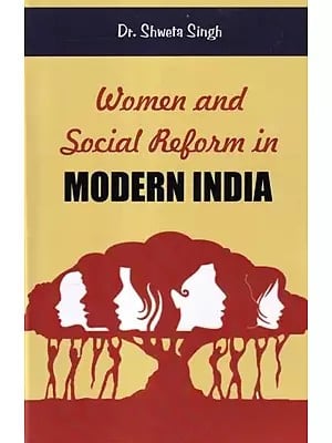 Women and Social Reform in Modern India