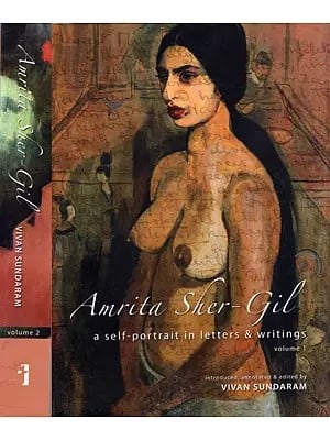 Amrita Sher-Gil: A Self-Portrait in Letters & Writings (Set of 2 Volumes)