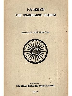 Fa-Hsien- The Unassuming Pilgrim (An Old And Rare Book)