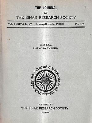The Journal of The Bihar Research Society-Vols. LXXIV & LXXV January-December 1988-89 Pts. I-IV (An Old And Rare Book)
