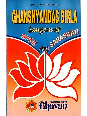 Ghanshyamdas Birla- Sangam of Sree and Saraswati