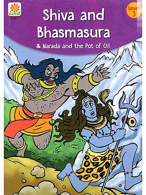 Shiva and Bhasmasura & Narada and the Pot of Oil (2 Books in One Bound)