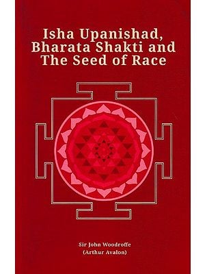 Isha Upanishad, Bharata Shakti and The Seed of Race