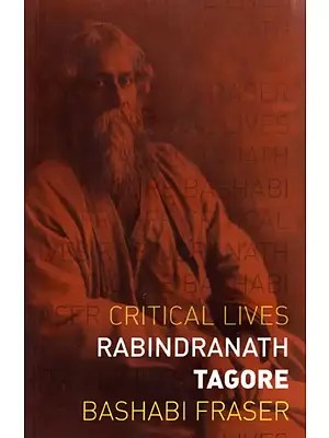 Critical Lives Rabindranath Tagore
