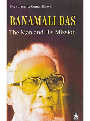 Banamali Das (The Man and His Mission)