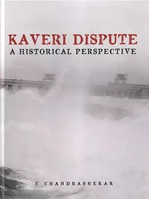 Kaveri Dispute: A Historical Perspective