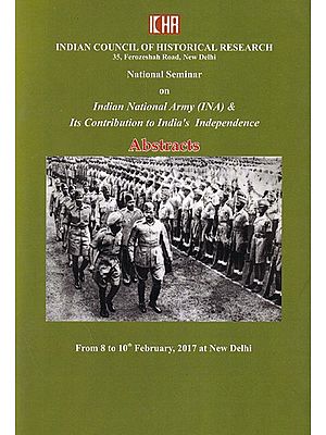 Abstracts: National Seminar on Indian National Army (INA) & Its Contribution to India's Independence