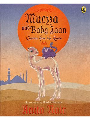 Muezza and Baby Jaan: Stories from The Quran