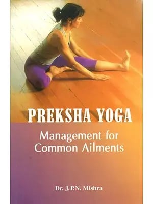 Preksha Yoga- Management for Common Ailments