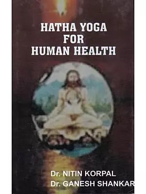 Hatha Yoga For Human Health