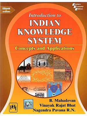 Introduction to Indian Knowledge System Concepts and Applications