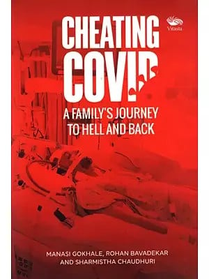Cheating Covid: A Family's Journey to Hell and Back