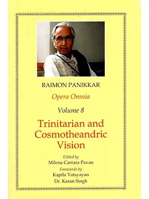 Trinitarian and Cosmotheandric Vision (Opera Omnia Volume-8)