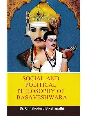 Social and Political Philosophy of Basaveshwara