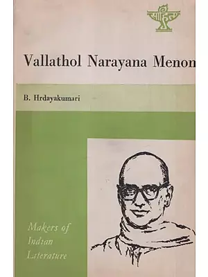 Vallathol Narayana Menon- Makers of Indian Literature  (An Old And Rare Book)