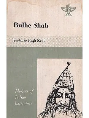 Bulhe Shah- Makers of Indian Literature  (An Old And Rare Book)