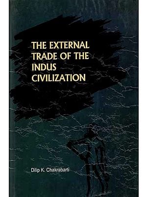 The External Trade of the Indus Civilization