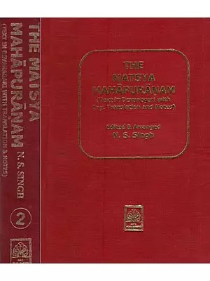 श्रीमत्स्यपुराणम्- The Matsya Mahapuranam- Text in Devanagari With Translation and Notes in English With Set of 2 Volumes (Photo Copy Edition)