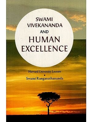 Swami Vivekananda and Human Excellence: Harvard University Lecture