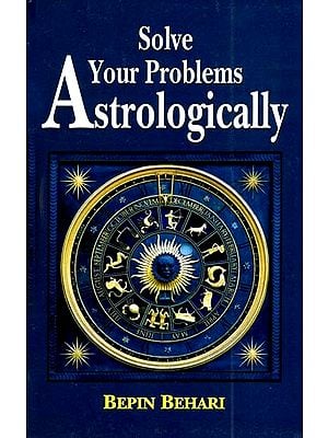 Solve Your Problems Astrologically