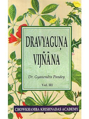 Dravyaguna Vijnana (Vol-III)