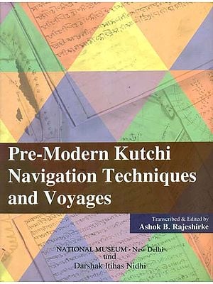 Pre-Modern Kutchi Navigation Techniques and Voyages