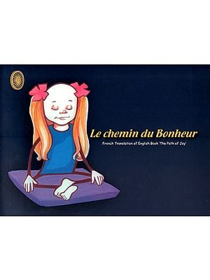 Le Chemin du Bonheur- French Translation of English Book : The Path of Joy