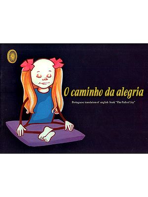 O Camindo Da Alegria - Translation of English Book : The Path of Joy (Portuguese)