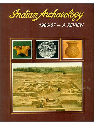 Indian Archaeology - 1986-87 A Review (An Old and Rare Book)