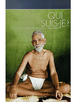 Qui Suis-Je?- Les Enseignements De Sri Ramana Maharshi (French)