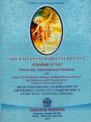 Sri Chaitanya Charitanudhyana- Souvenir of the Three Day International Seminar
