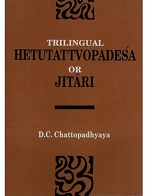 Trilingual Hetutattvopadesa or Jitari