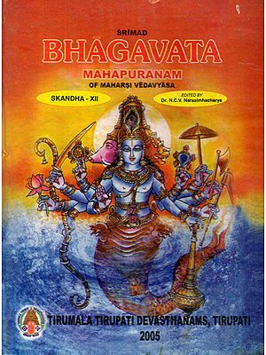 Srimad Bhagavata Mahapuranam With Three Commentaries- Skandha XII