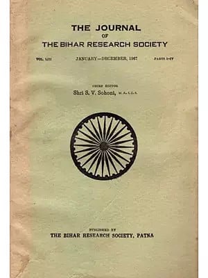 The Journal of The Bihar Research Society (Vol. LIII,Parts I-IV, January- December, 1967) An Old and Rare Book