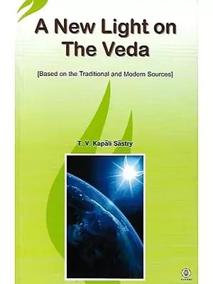 A New Light on The Veda (Based on the Traditional and Modern Sources)