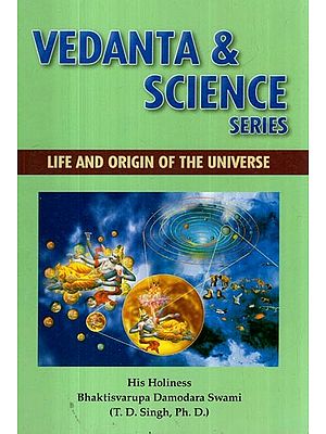 Life and Origin of the Universe (Vedanta & Science Series) (Transliteration Text with English Translation)