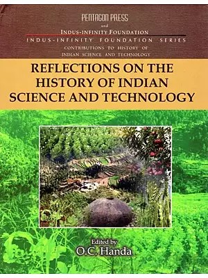 Reflections on The History of Indian Science and Technology