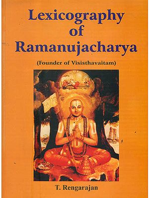 Lexicography of Ramanujacharya (Founder of Visisthavaitam)