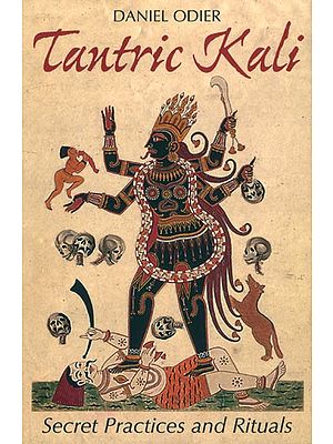 Tantric Kali - Secret Practices and Rituals