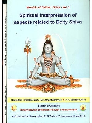 Spiritual Interpretation of Aspects Related to Deity Shiva (Set of 2 Volumes)