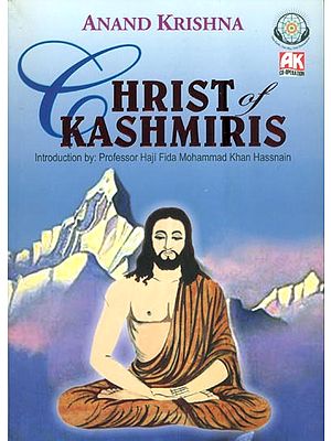 Christ of Kashmiris (The Incredible Saga of Sage Yuzu Asaph)