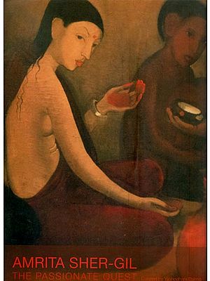 Amrita Sher-Gil (The Passionate Quest)