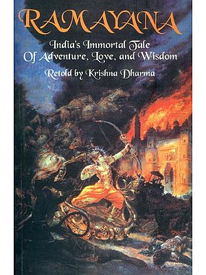 Ramayana (India's Immortal Tale of Adventure, Love and Wisdom Retold)
