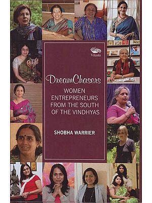 Dream Chasers (Women Entrepreneurs from the South of the Vindhyas)