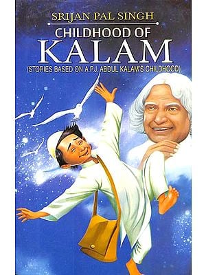 Childhood of Kalam (Stories Based on A.P.J. Abdul Kalam's Childhood)