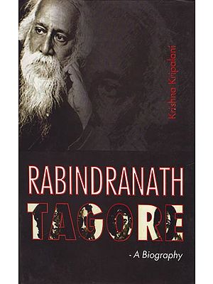 Rabindranath Tagore: A Biography